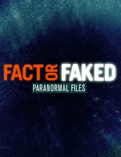 fact or faked paranormal files where to watch|Fact or Faked: Paranormal Files .